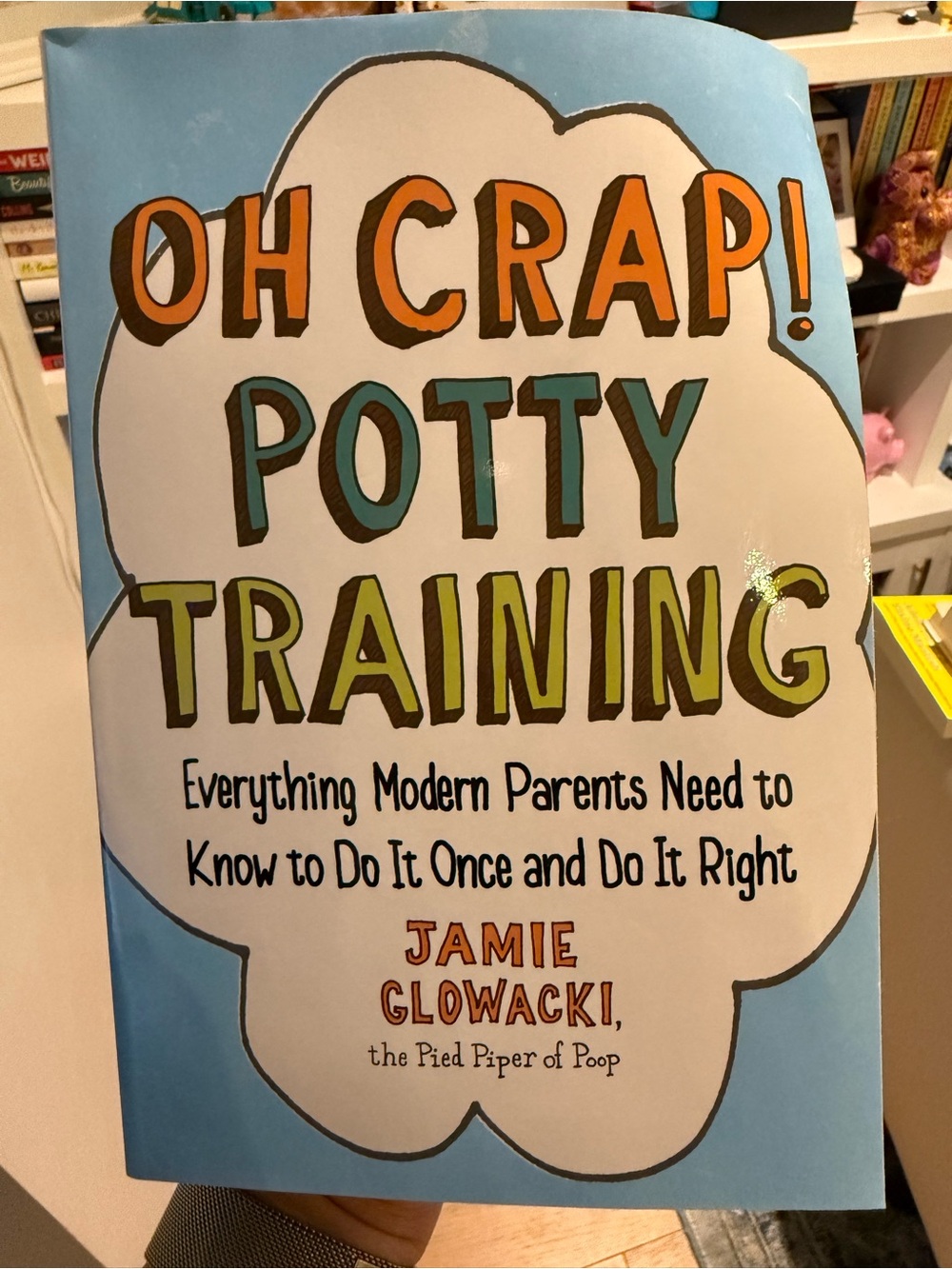 Oh Crap! Potty Training book by Jamie Glowacki
